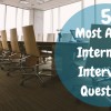 5 Most-Asked Internship Interview Questions 5 Most-Asked Internship Interview Questions